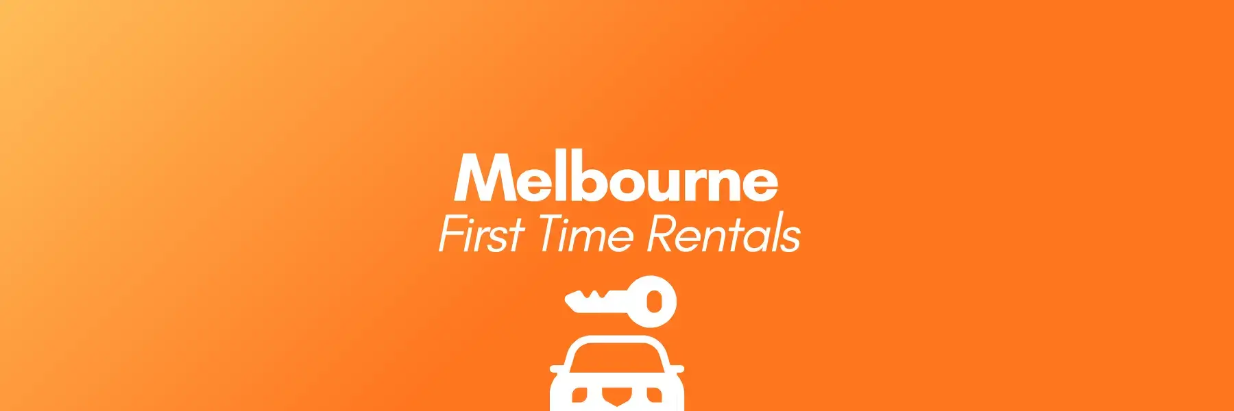 Melbourne First Time Renter