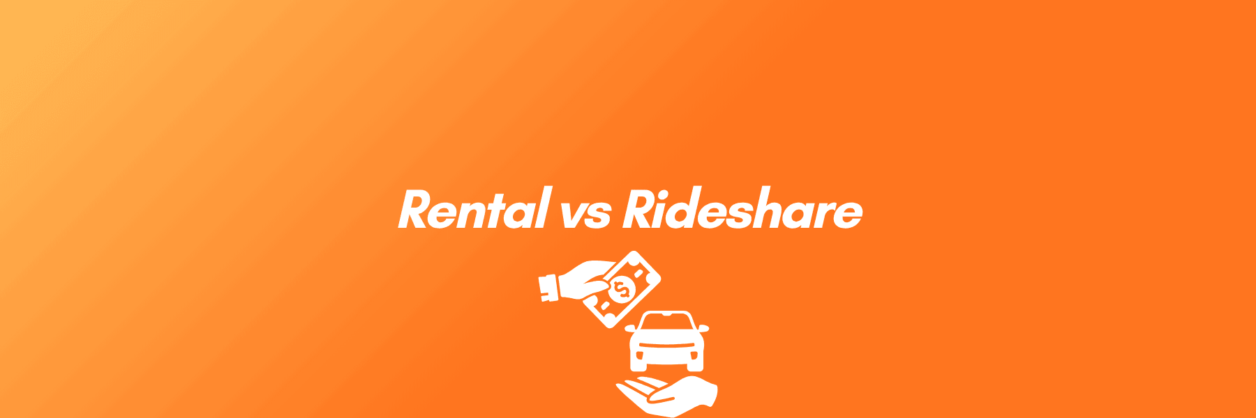 Rental vs Rideshare