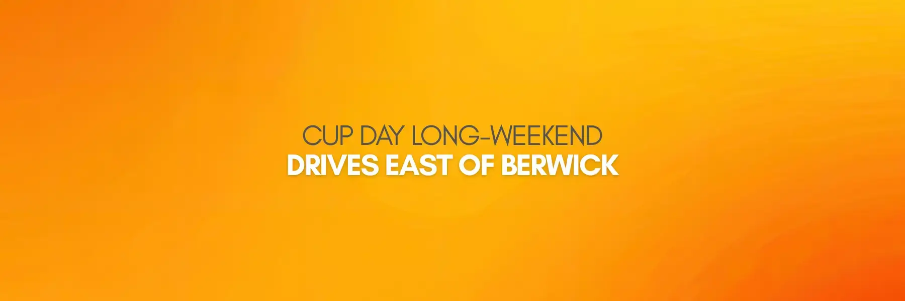 Cup Day Long - Weekend